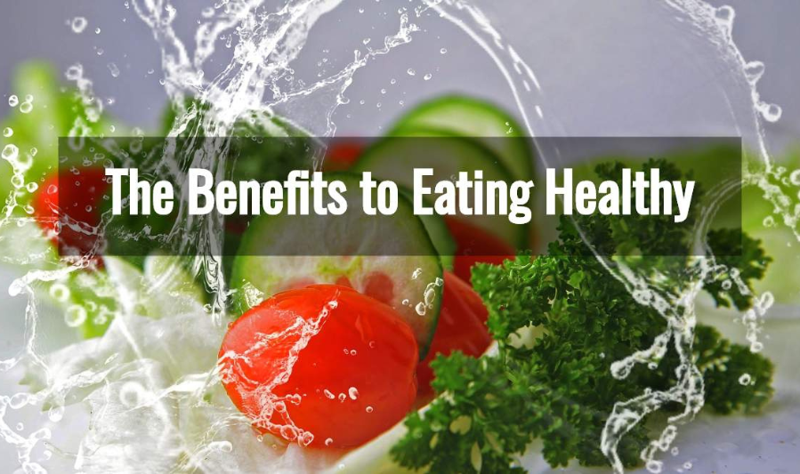 Benefits of Eating Healthy